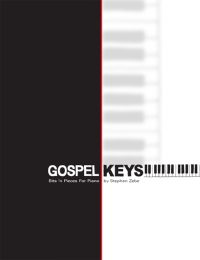 Gospel Keys  <br><i>Bits ‘n Pieces For Piano</i>
