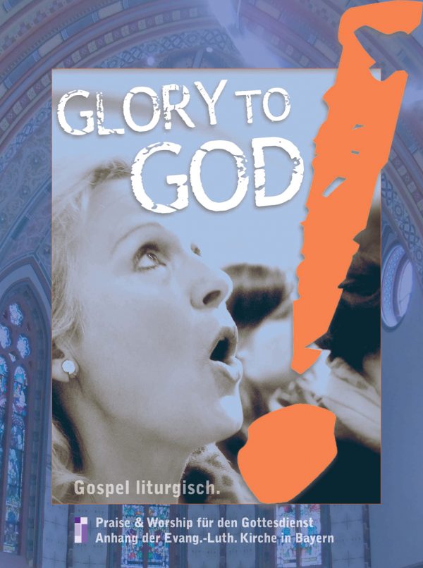 Glory to God! - Gospel liturgisch.