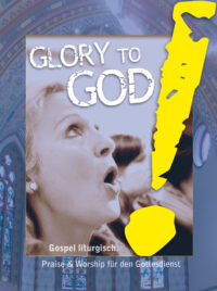 Glory to God! - Gospel liturgisch.